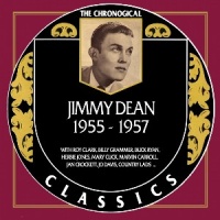 Jimmy Dean - The Chronogical Classics 1955-1957